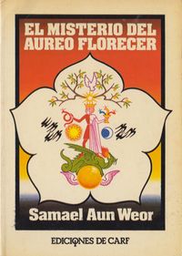 · El Misterio del Áureo Florecer · V.M. Samael Aun Weor ·