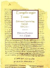 · Evangelio según Tomás · Biblioteca Copta de Nag Hammadi (NHC II, 2) · H.T.Elpizein · Ediciones Epopteia ·