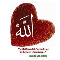 · La Belleza del Corazón es la belleza duradera · Rumi