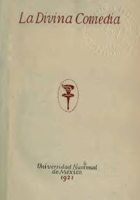 · La Divina Comedia · Dante Alighieri · Editado por la Universidad Nacional de México · 1921 ·